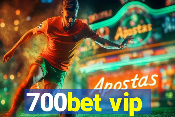 700bet vip